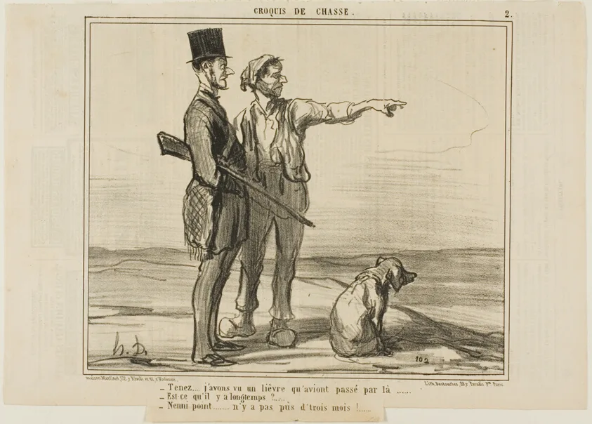 “- Listen... I saw a hare over there... - Was that a long time ago? - Not at all... it was less than three months ago...,” plate 2 from Croquis De Chasse by Honoré-Victorin Daumier, 1857